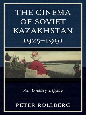 cover image of The Cinema of Soviet Kazakhstan 1925–1991
